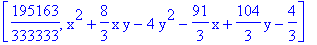 [195163/333333, x^2+8/3*x*y-4*y^2-91/3*x+104/3*y-4/3]